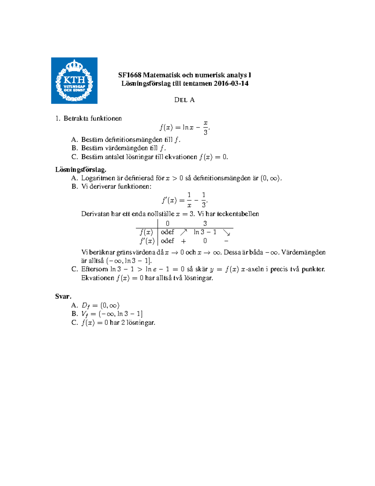 ENVARIABELANALYS - Tenta 16/03/14, Frågor + Lösningsförslag - SF1668 ...