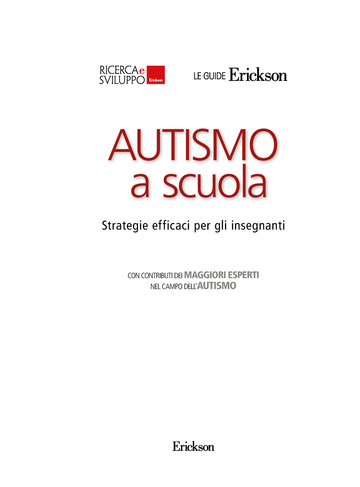 Autismo a scuola. Strategie efficaci per gli insegnanti - Ricerca