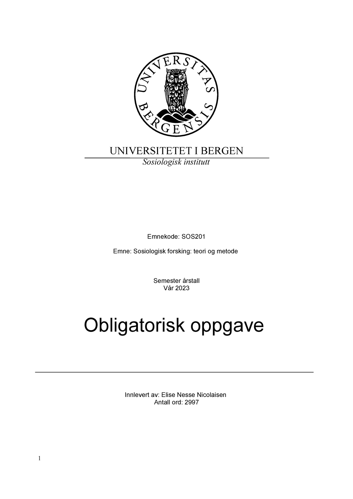 Obligatorisk Oppgave Sos201 - UNIVERSITETET I BERGEN Sosiologisk ...