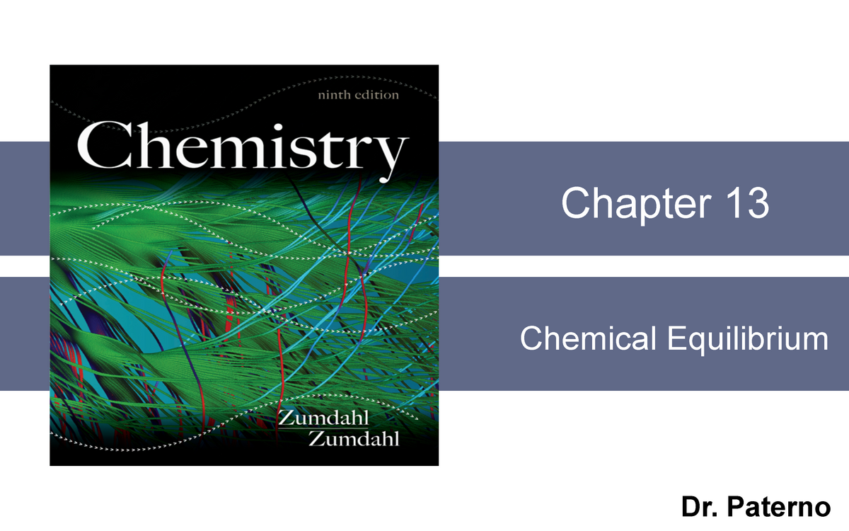 Chapter 13 Lecture Notes - Dr. Paterno Chapter 13 ####### Chemical ...