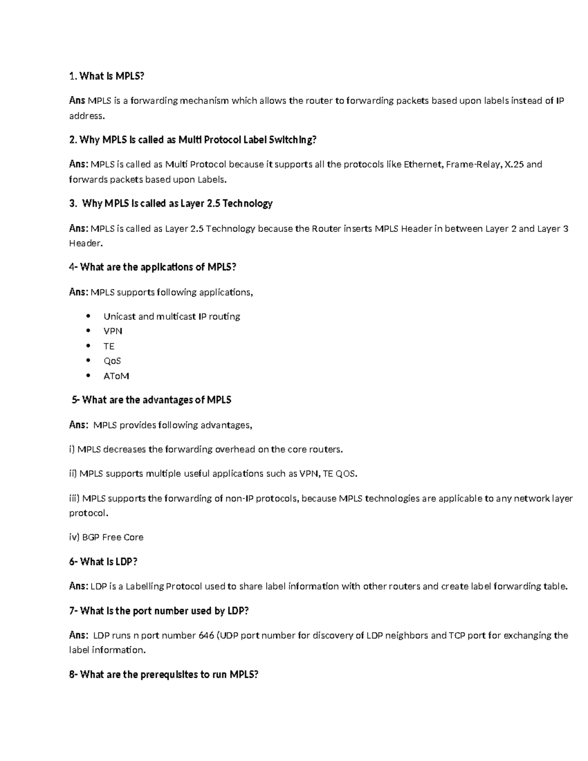 MPLS - 1. What is MPLS? Ans MPLS is a forwarding mechanism which allows ...
