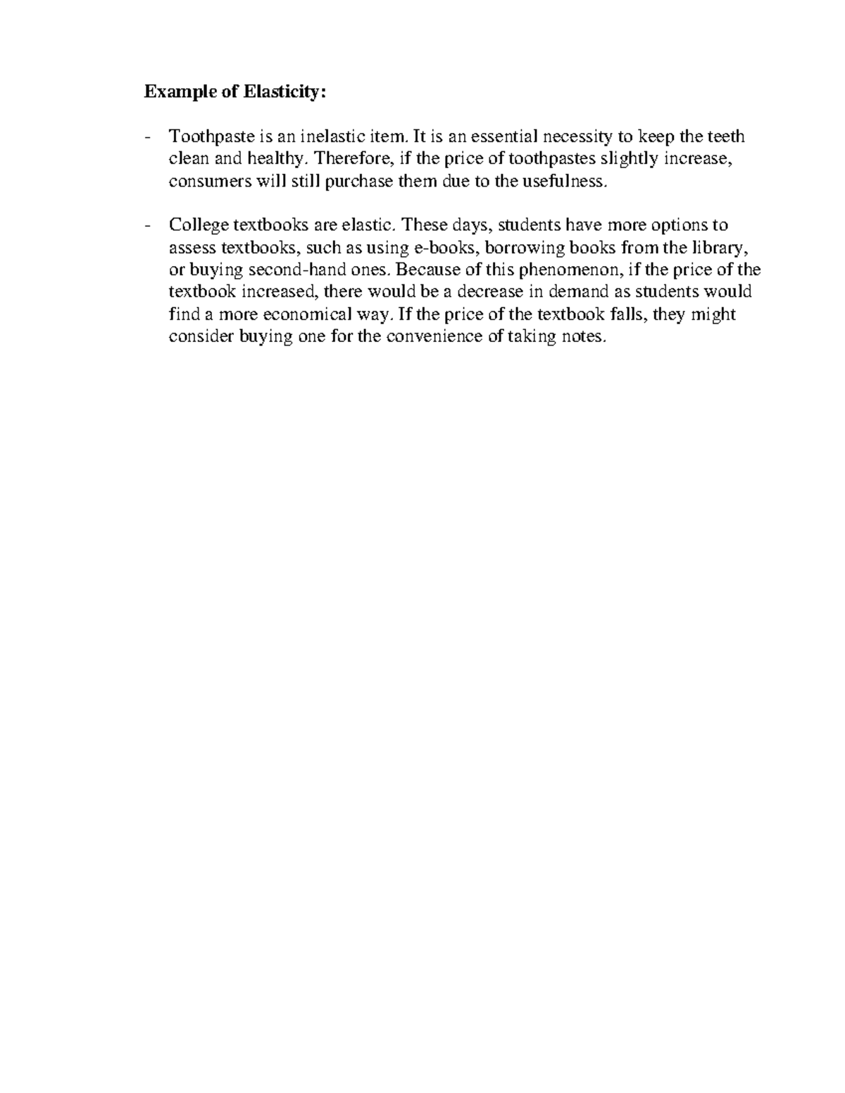 Example of Elasticity Elastic goods and inelastic goods Example of