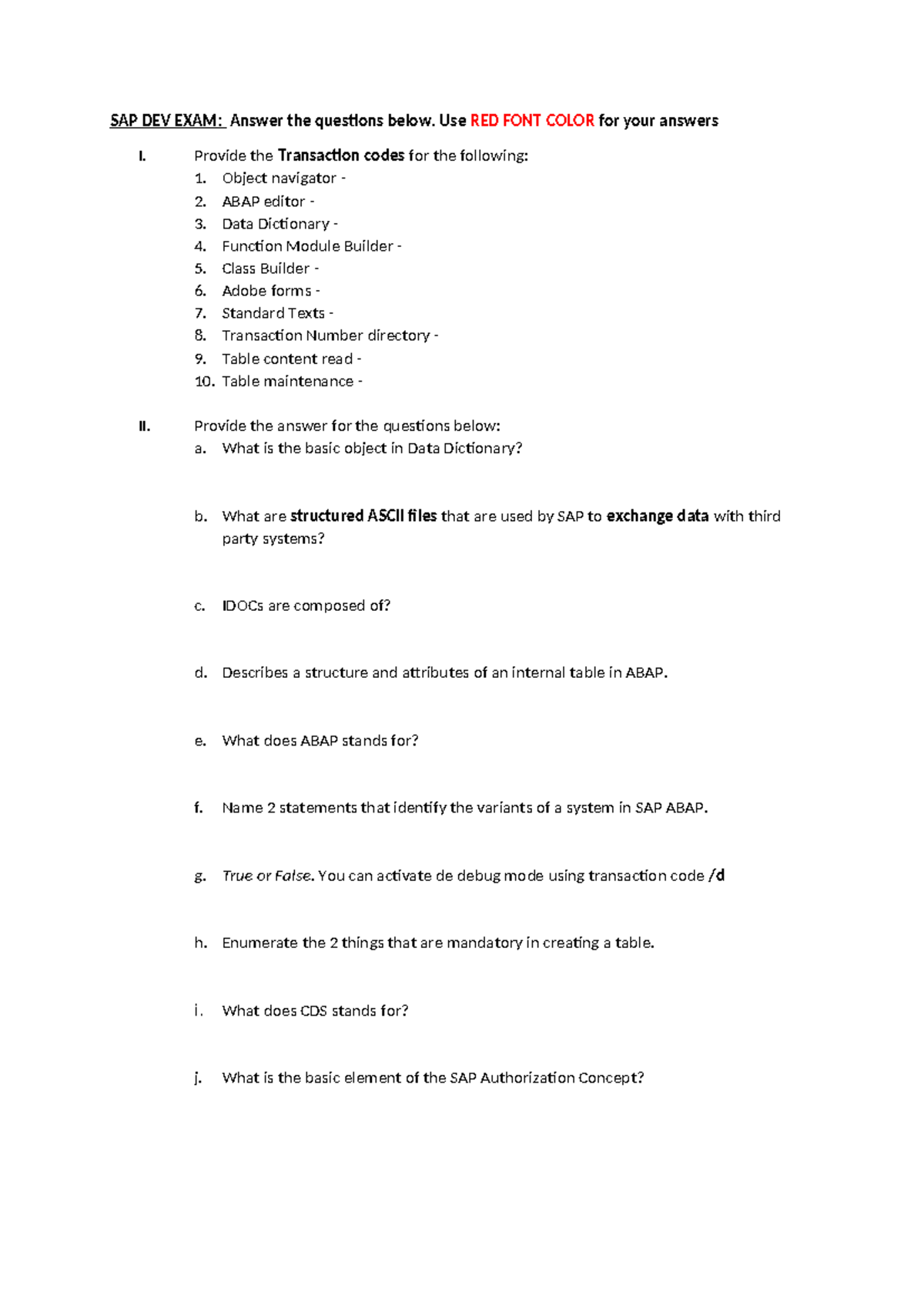 SAP Tech Exam questions - SAP DEV EXAM: Answer the questions below. Use ...