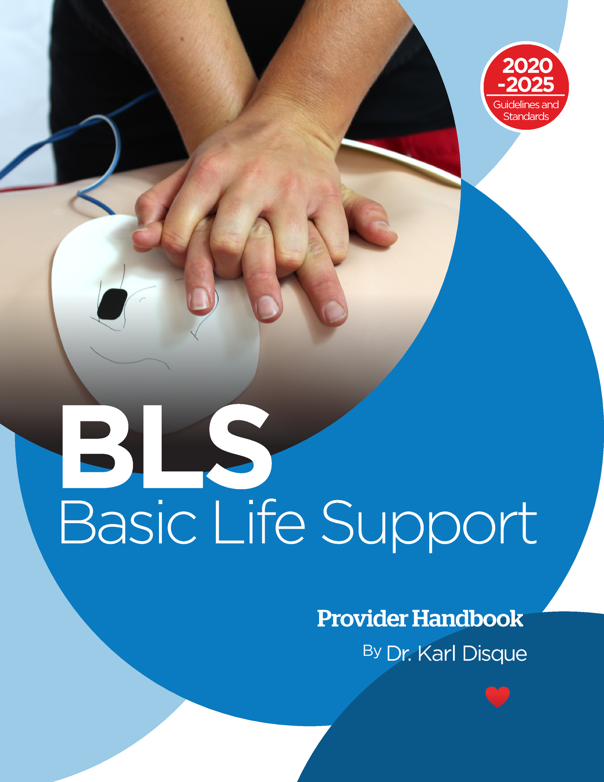 2021 BLS Handbook - ####### Provider Handbook By Dr. Karl Disque Basic ...