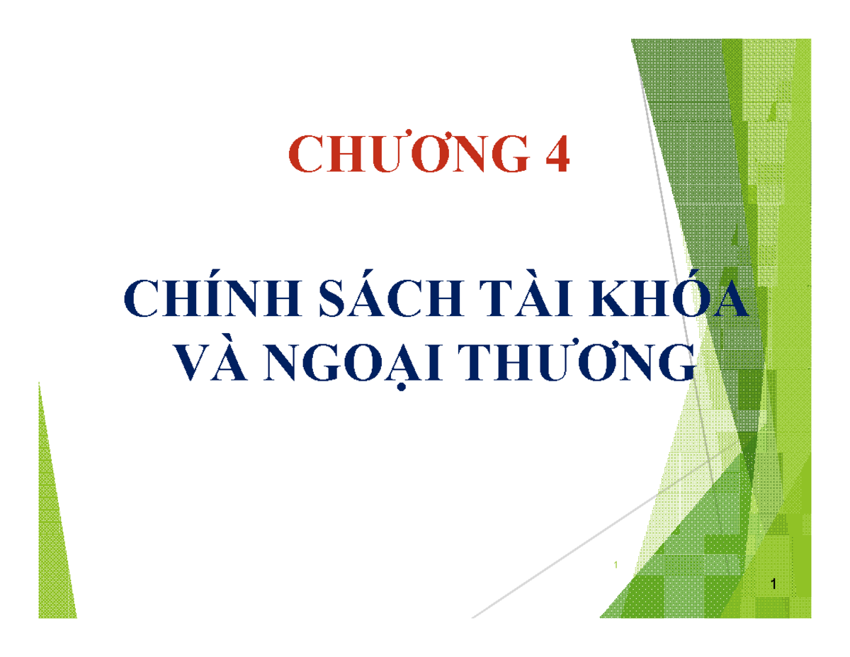 C4 - 1. Chính sách tài khóa: Chương này tập trung vào việc phân tích và ...