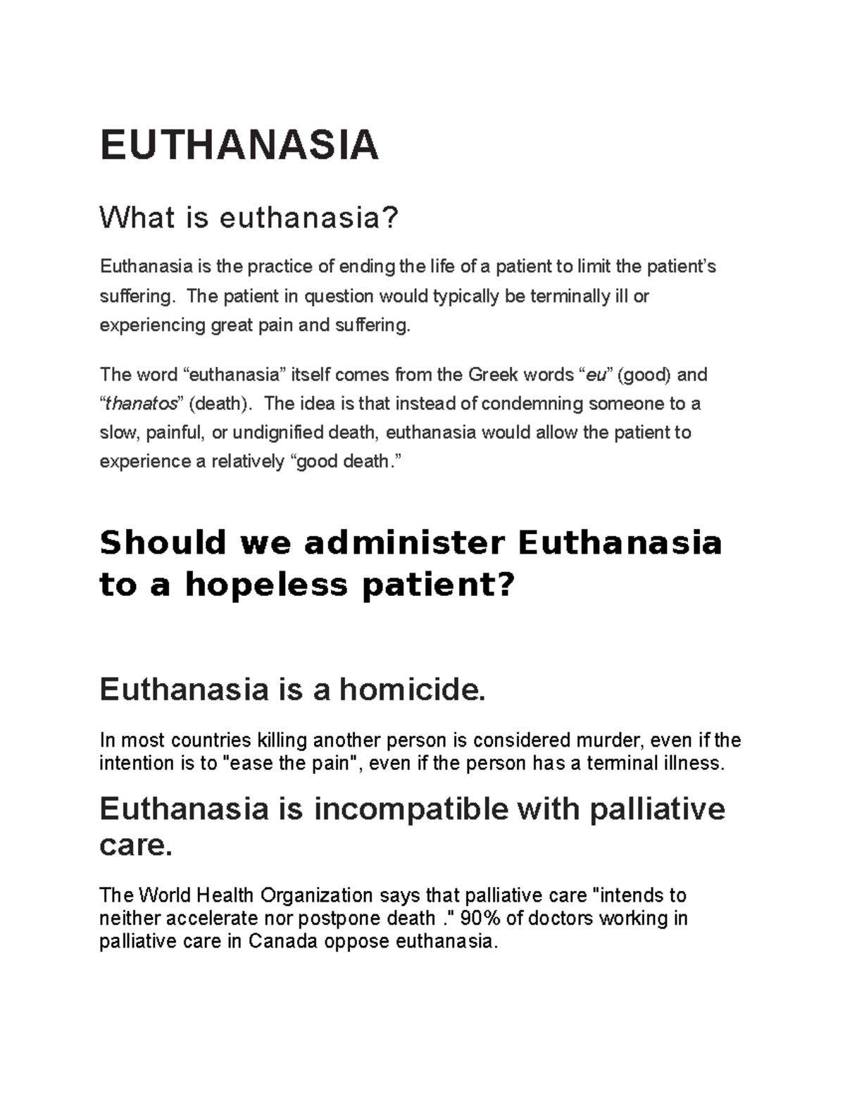 Euthanasia EUTHANASIA What is euthanasia? Euthanasia is the practice