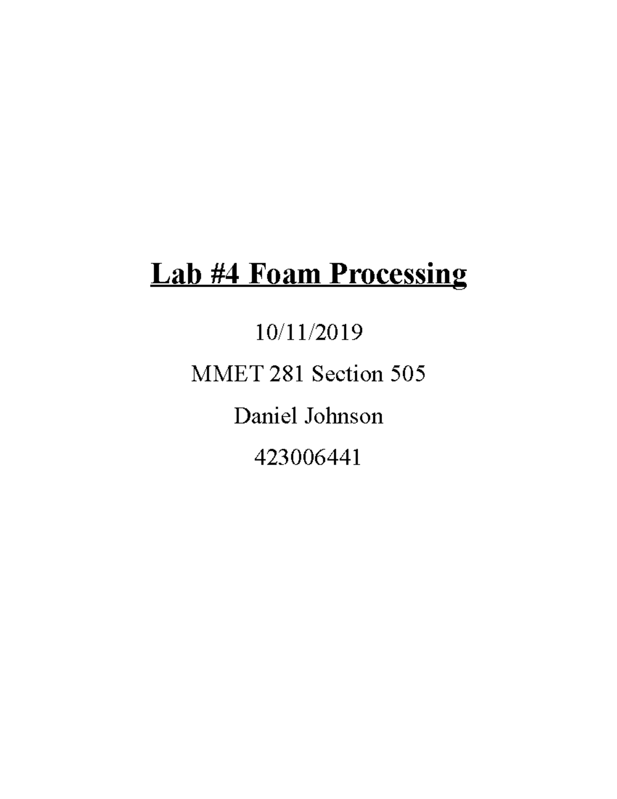 MMET 281 Lab 4 This is a lab report for labs 4 and 5 for course MMET