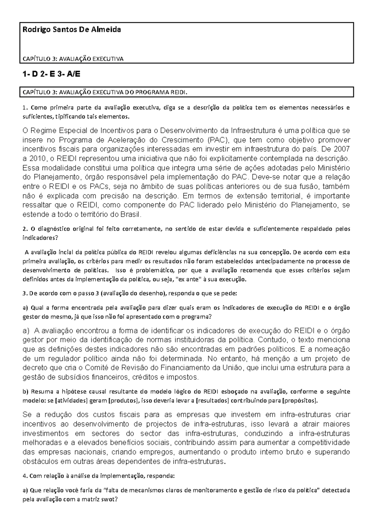 AVALIAÇÃO EXECUTIVA DO PROGRAMA REIDI - 1. Como primeira parte da ...