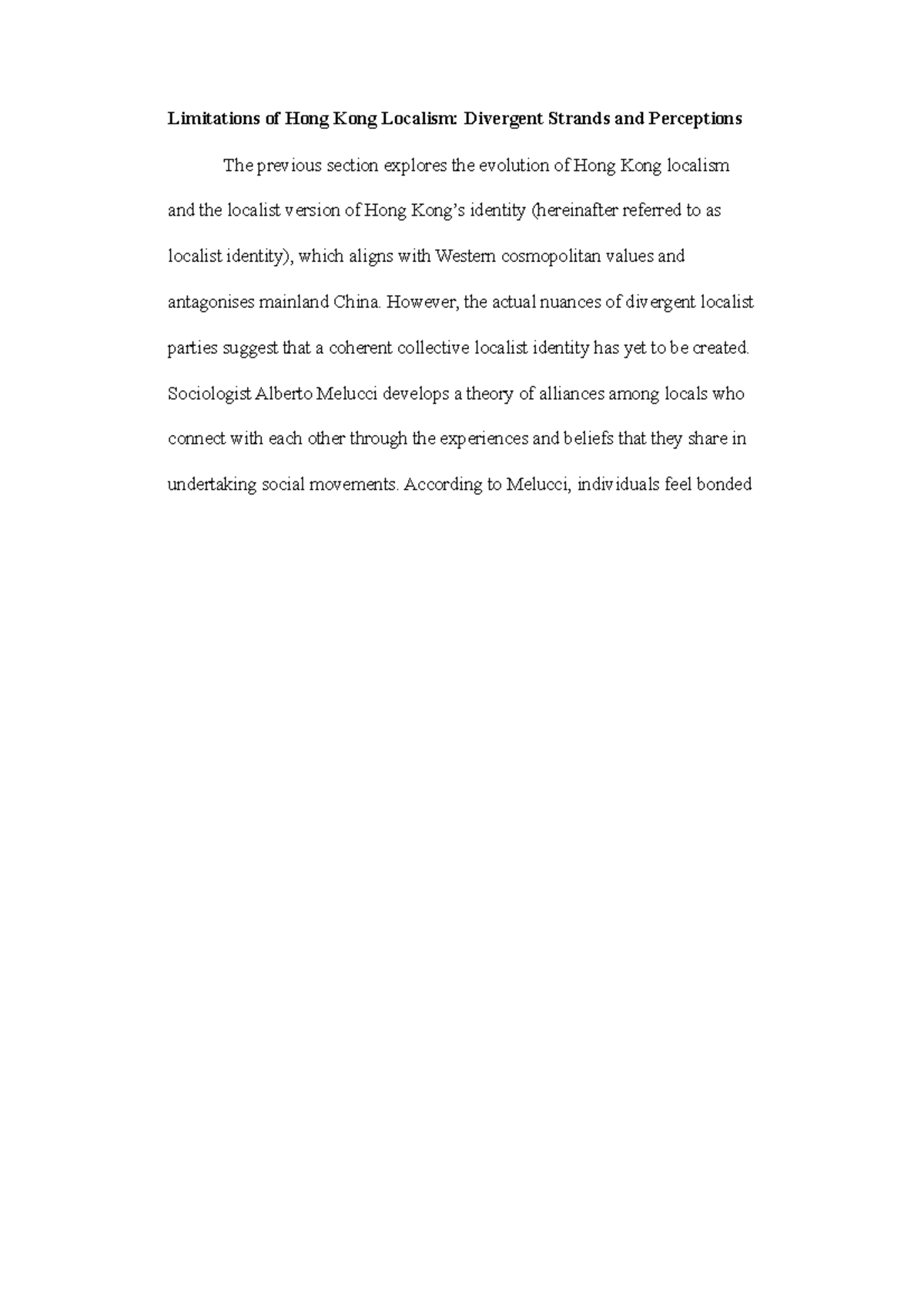 Limitations of Hong Kong Localism However, the actual nuances of