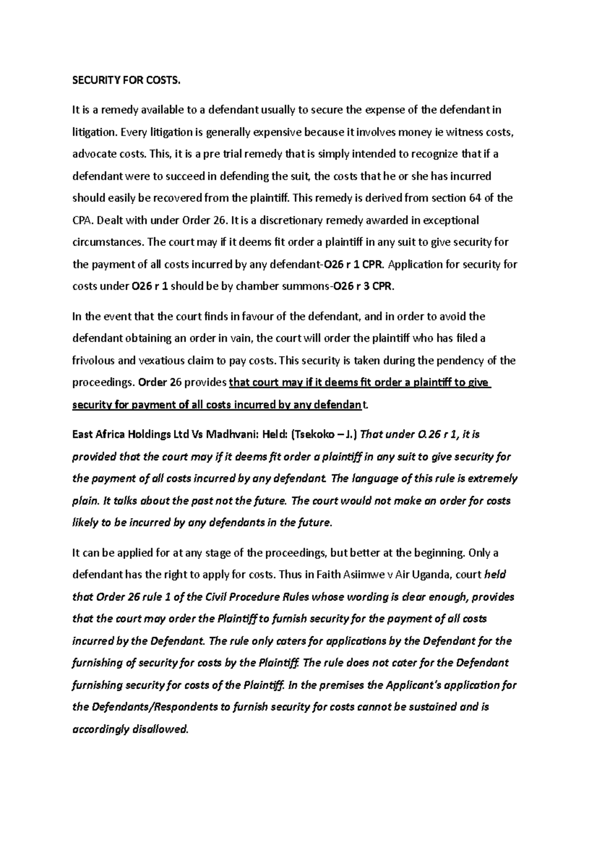 Security FOR Costs SECURITY FOR COSTS. It is a remedy available to a