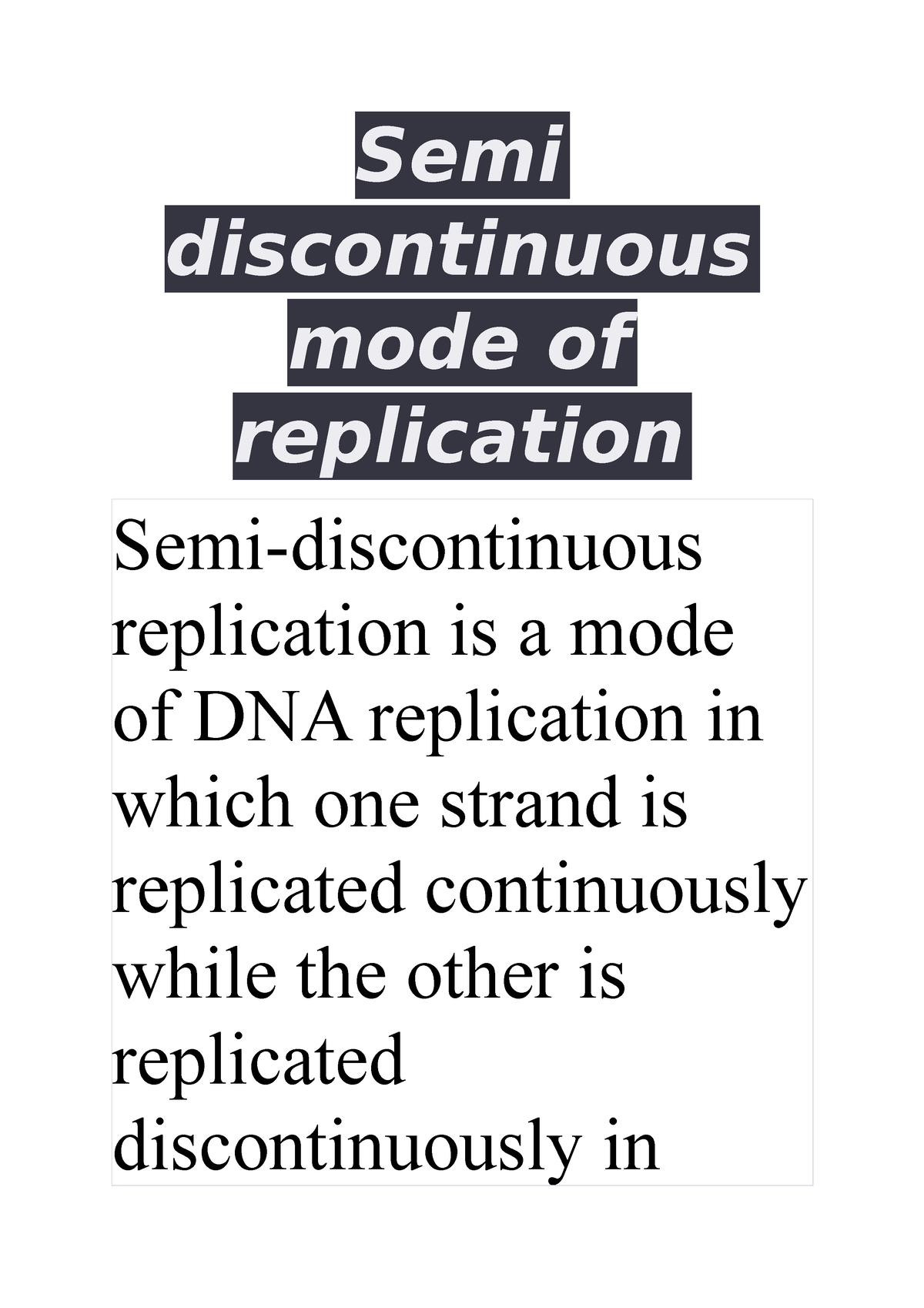 Semi Discontinuous Mode Of Replication Semi Discontinuous Mode Of Replication Semi