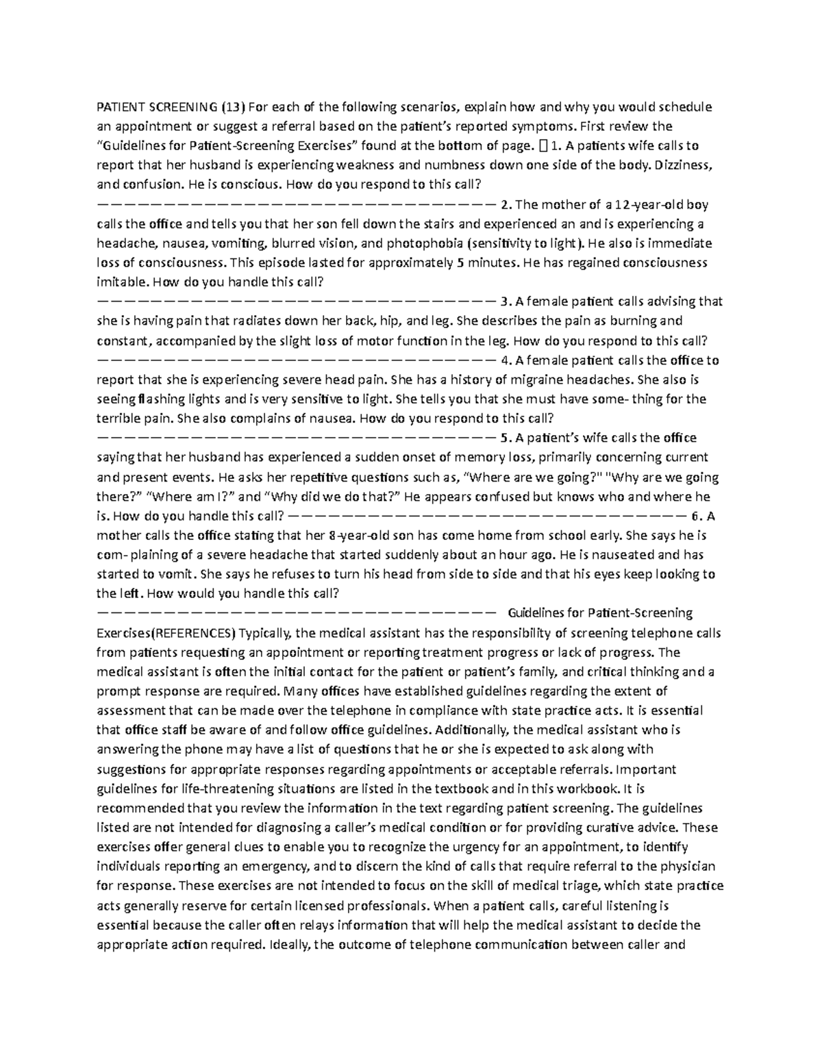 Patient Screening PATIENT SCREENING (13) For each of the following scenarios, explain how and