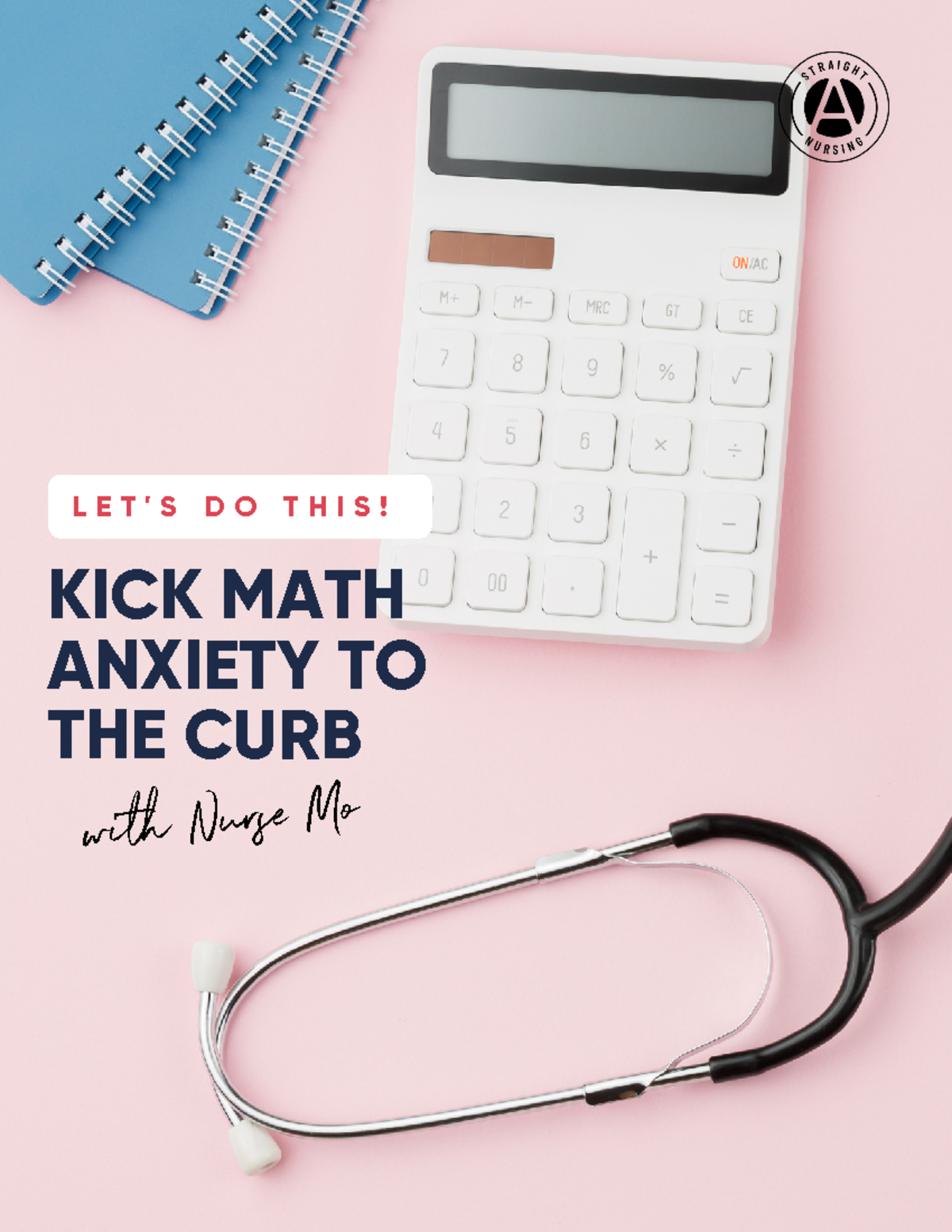 Dosage Basics - KICK MATH ANXIETY TO THE CURB L E T ' S D O T H I S ...