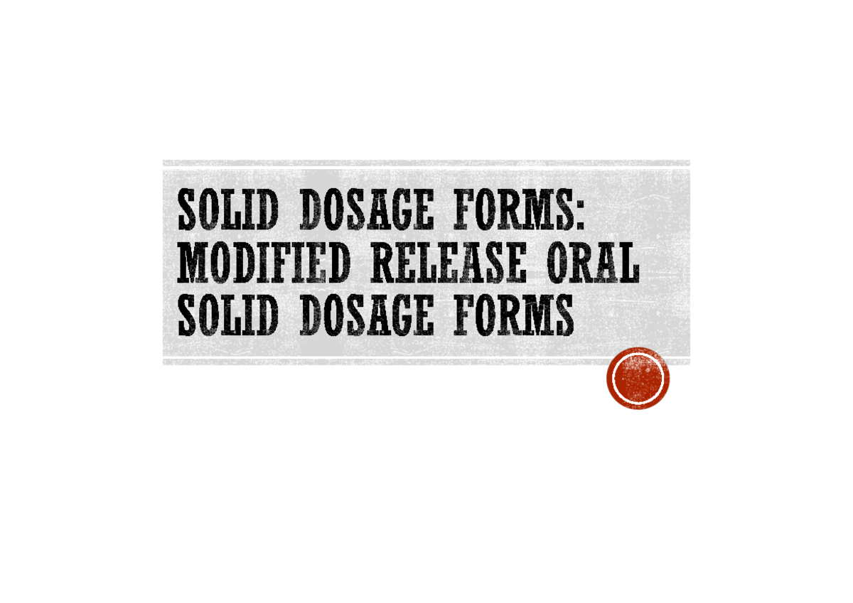 lecture-31-solid-dosage-forms-modified-release-oral-solid-dosage