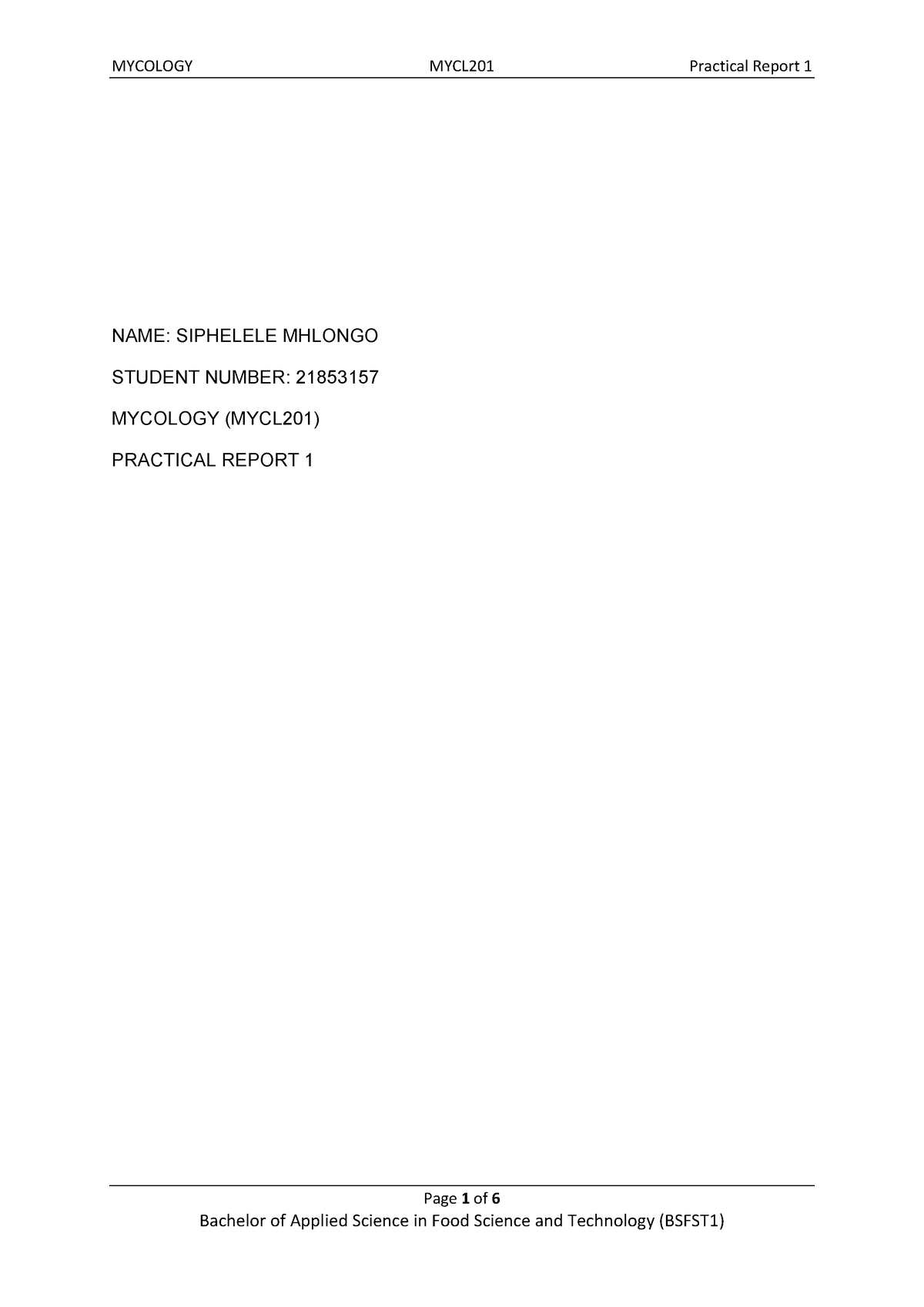 Mycology (MYCL201) report - MYCOLOGY MYCL201 Practical Report 1 NAME ...