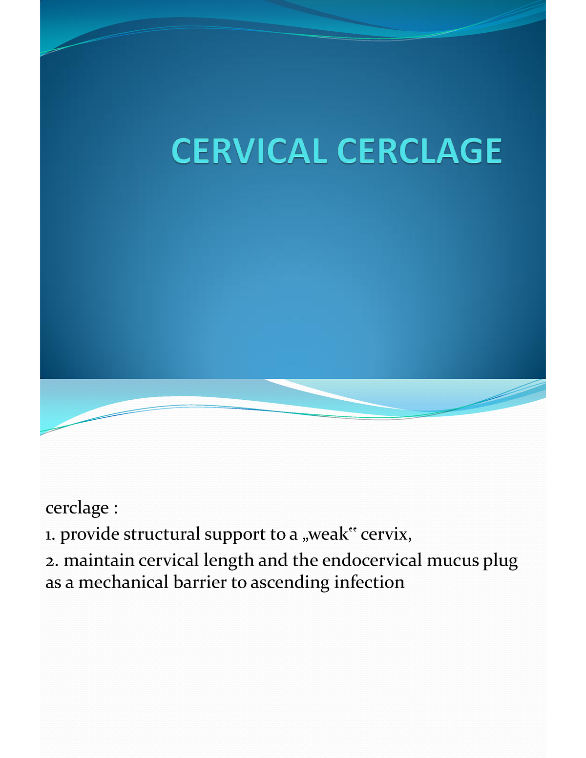 Laparoscopic abdominal cerclage: a highly effective option for refractory  cervical insufficiency