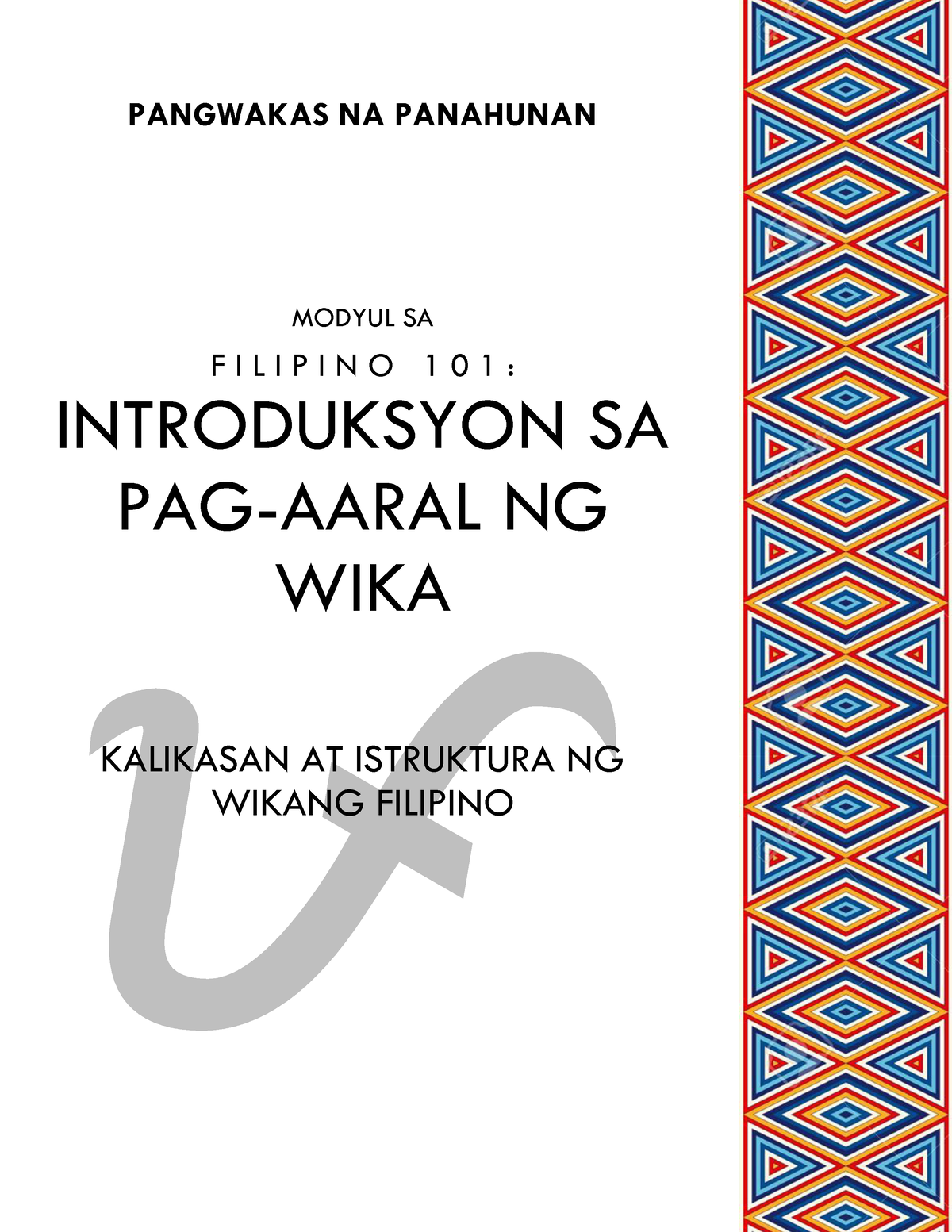 Modyul Sa Fil 101 Kalikasan At Istruktura Ng Wikang Filipino F Pangwakas Na Panahunan Modyul 7964