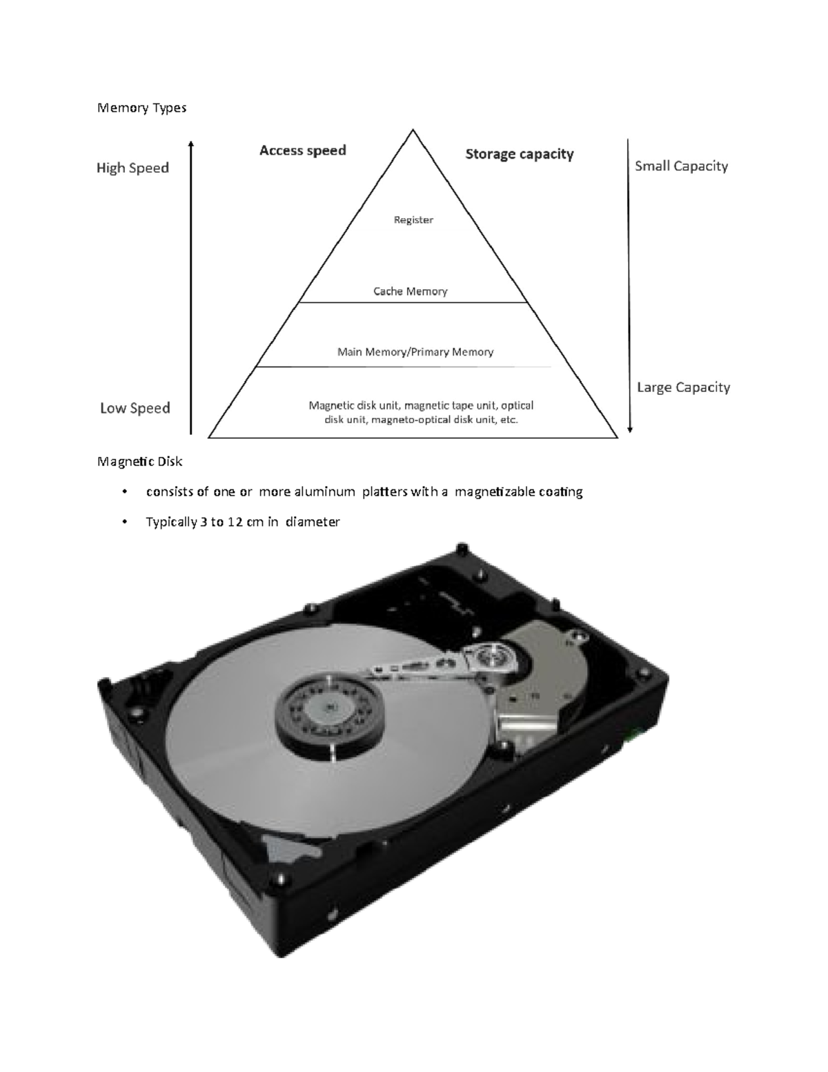 Memory types Memory Types Disk consists of one or more