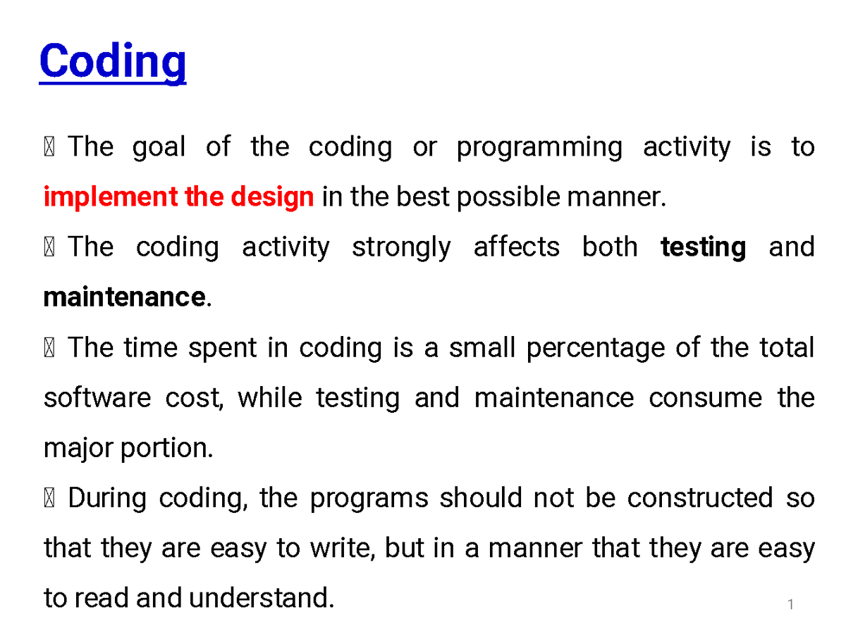 Coding Testing - Coding The goal of the coding or programming activity ...