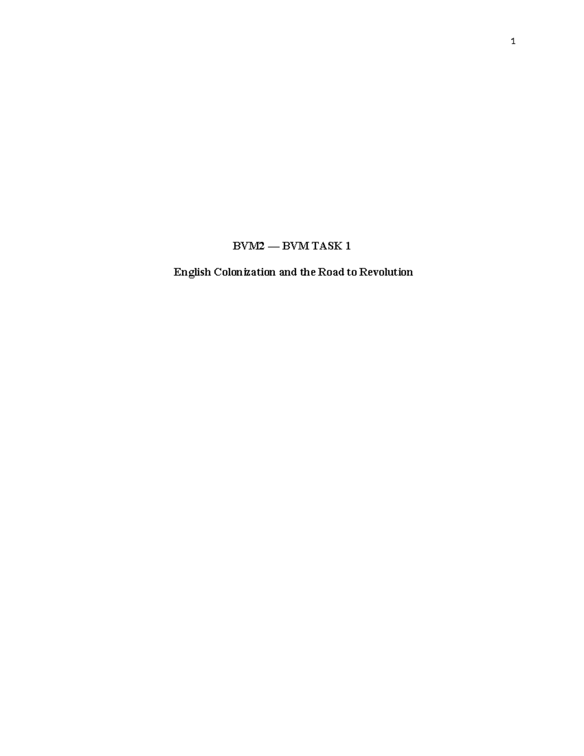 History Task 1 - Task 1 with revisions made. - BVM2 — BVM TASK 1 ...
