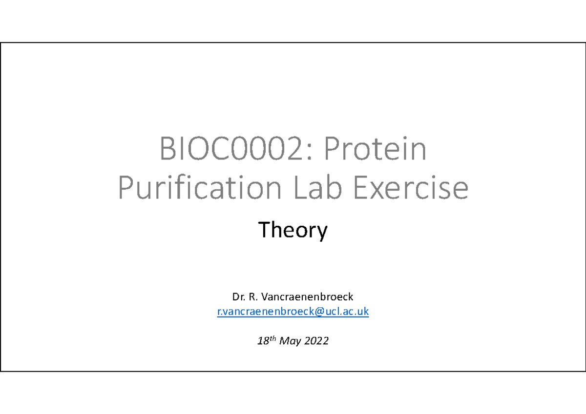Protein Purification Lab Exercise Theory 20220518 BIOC0002 Protein