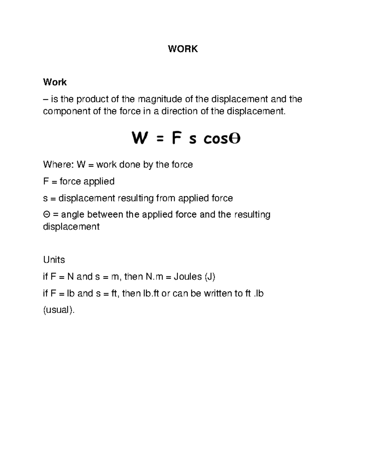PHYSICS FOR ENGINEERS NOTES. - WORK Work is the product of the ...