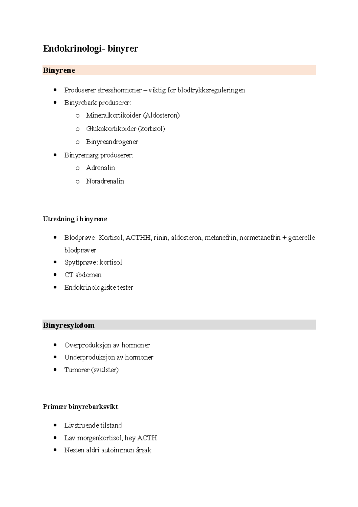 Binyrer - Eksamensnotater - Endokrinologi- binyrer Binyrene Produserer ...