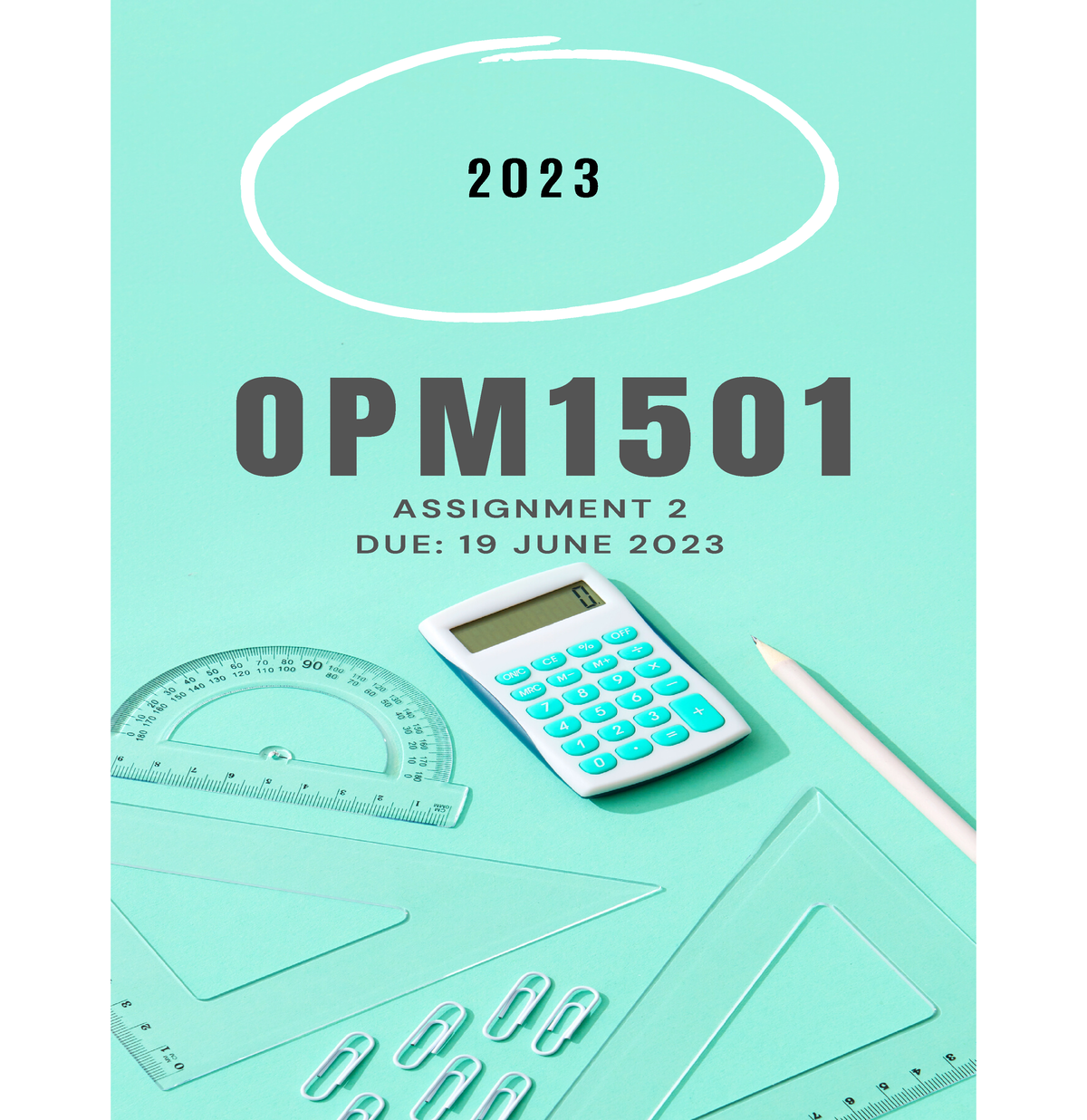 Opm1501 Assignment 2 O P M A S S I G N M E N T D U E 1 9 J U N E Opm1501 Assignment 2 Due