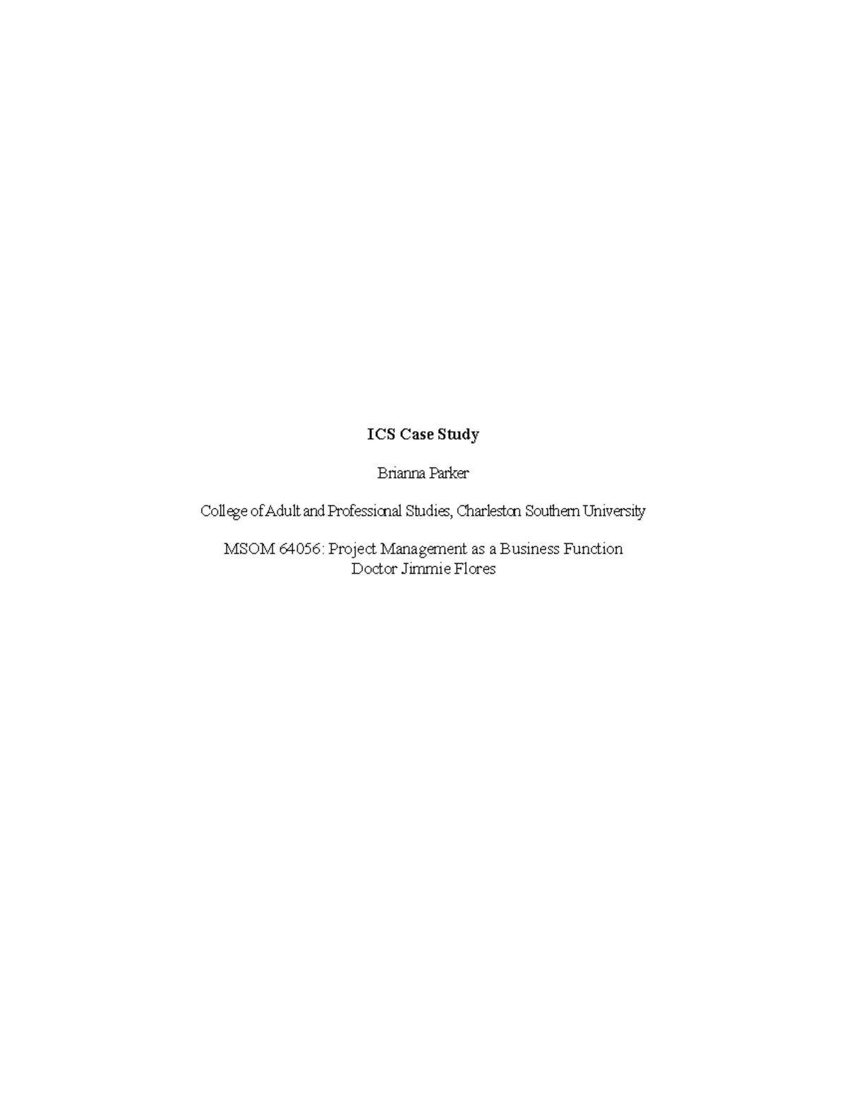 ICS Case Study - ICS Case Study Brianna Parker College of Adult and ...