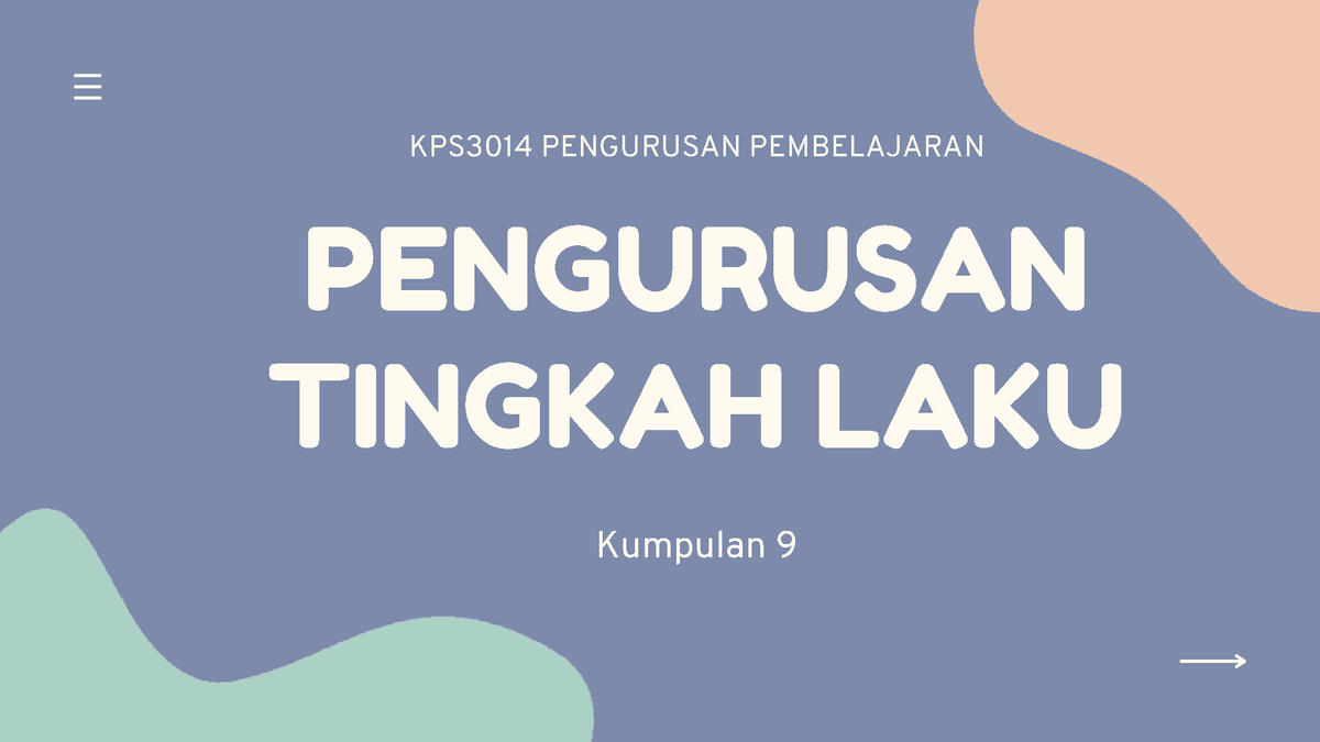 Kumpulan 9 Pengurusan Tingkah LAKU - PENGURUSAN TINGKAH LAKU Kumpulan 9 ...