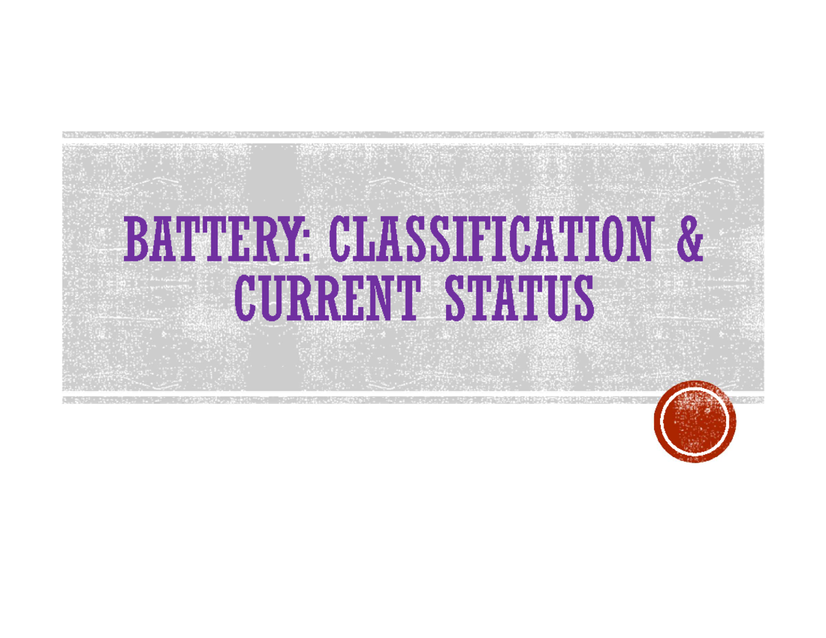 Types and working principal of Secondary Batteries BATTERY CLASSIFICATION & CURRENT STATUS