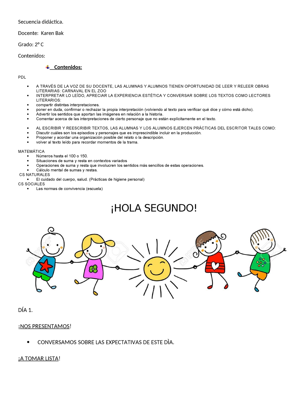 Primeras Semanas 2do - Secuencia Didáctica. Docente: Karen Bak Grado: 2 ...