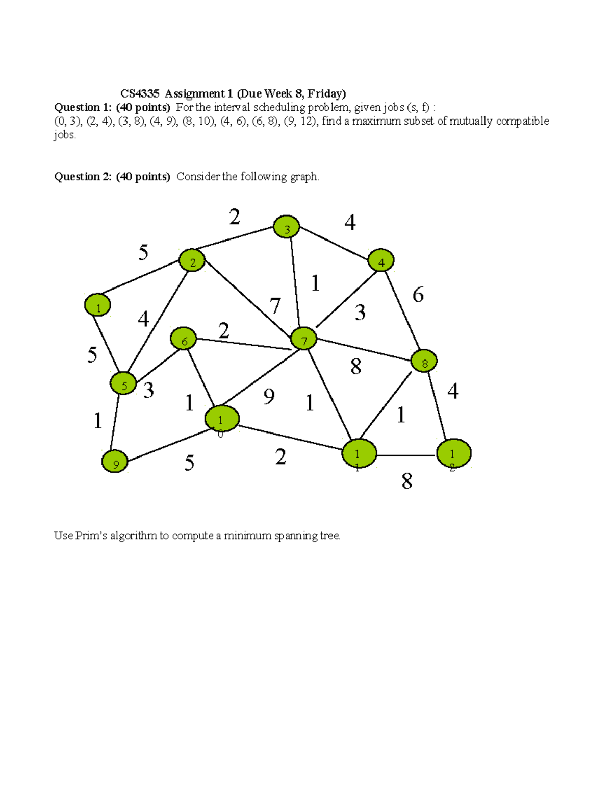 Assignment 1 - Question 2: (40 points) Consider the following graph ...