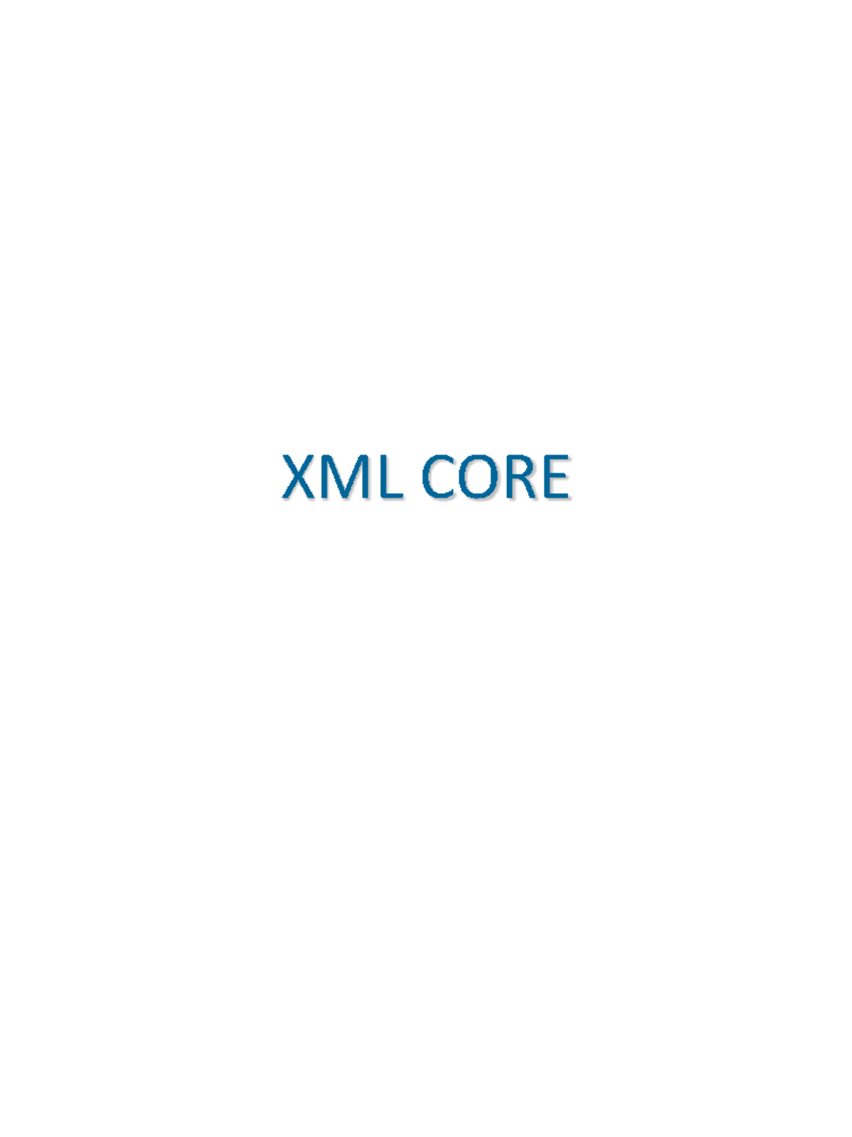Chapter 13 - Lecture notes 13 - XML CORE XML DOCUMENT XML document is a ...
