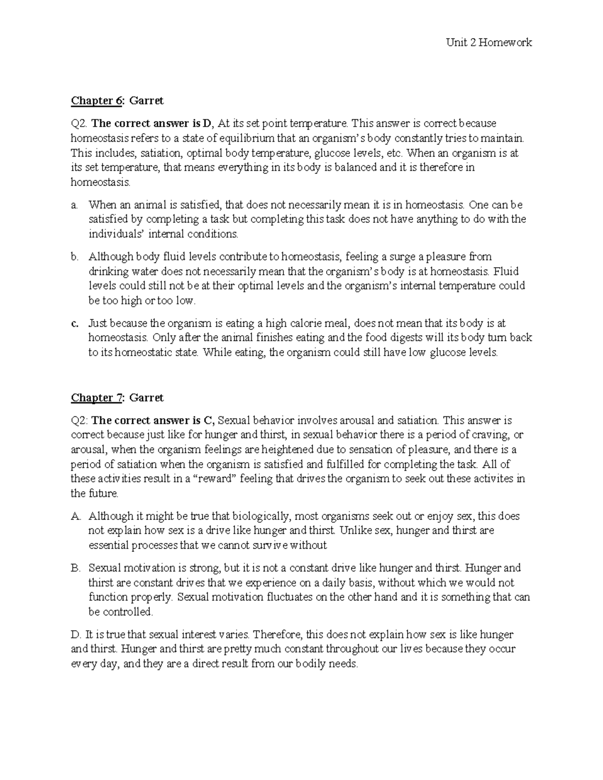 Unit 2 Homework Chapter 6 Garret Q2. The correct answer is D , At