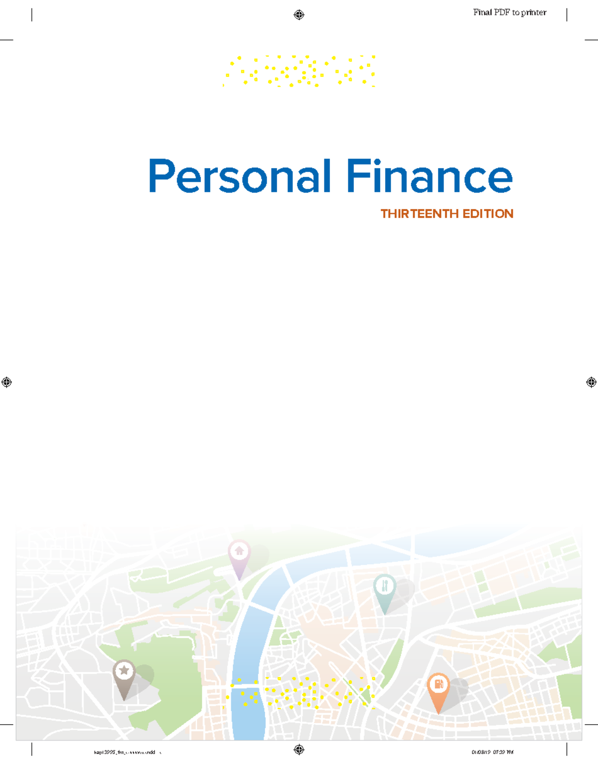 Personal Finance, 13th Edition - Kap13995_fm_i-xxxviii I 01/08/19 07:39 ...