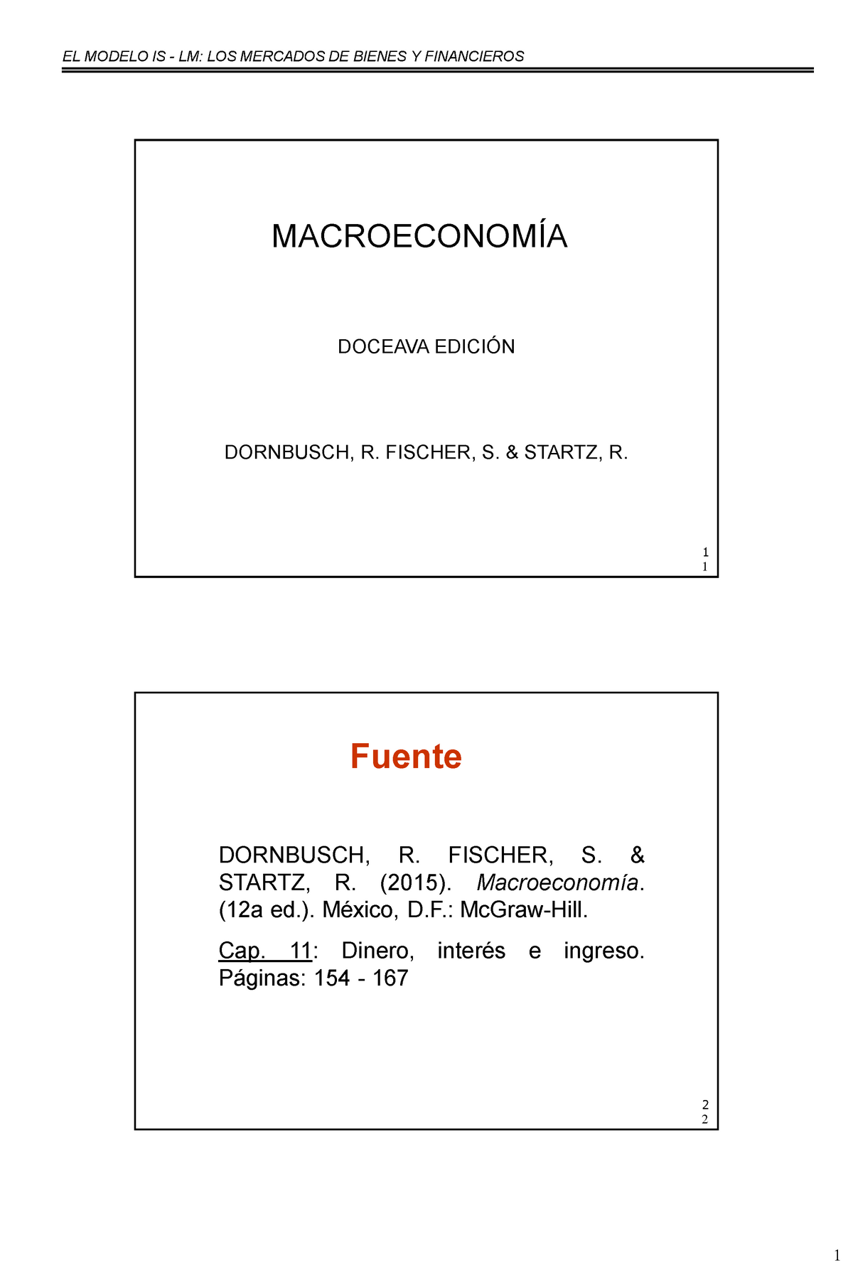 Modelo IS-LM - Macroeconomia - 1 1 MACROECONOMÍA DOCEAVA EDICIÓN DORNBUSCH,  R. FISCHER, S. & - Studocu