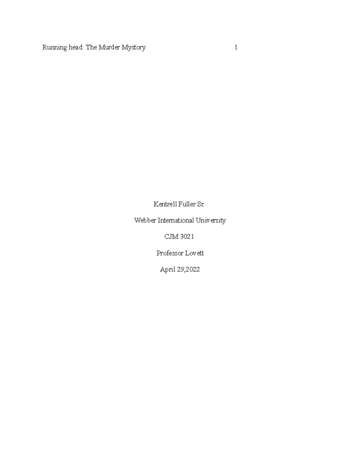 Lovett - these are notes - Running head: The Murder Mystory 1 Kentrell ...