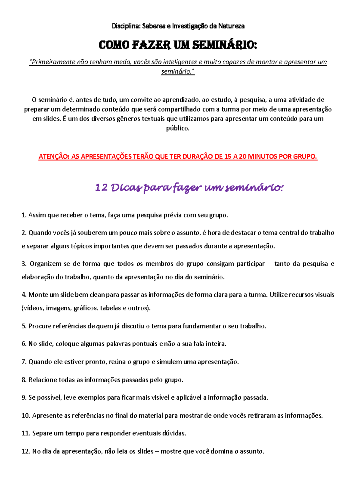 Como fazer um seminário - Disciplina: Saberes e Investigação da ...