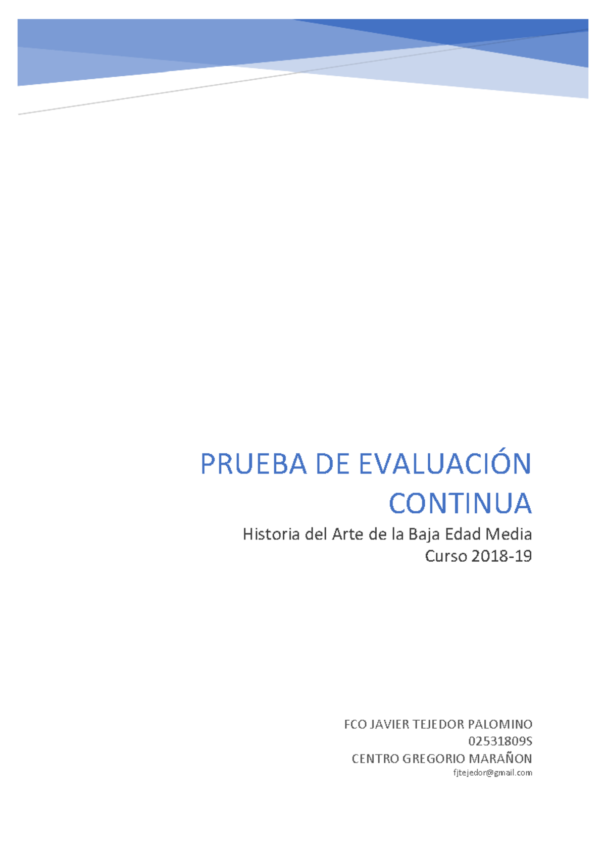 Prueba DE Evaluación Continua Fco Javier Tejedor Palomino - PRUEBA DE ...