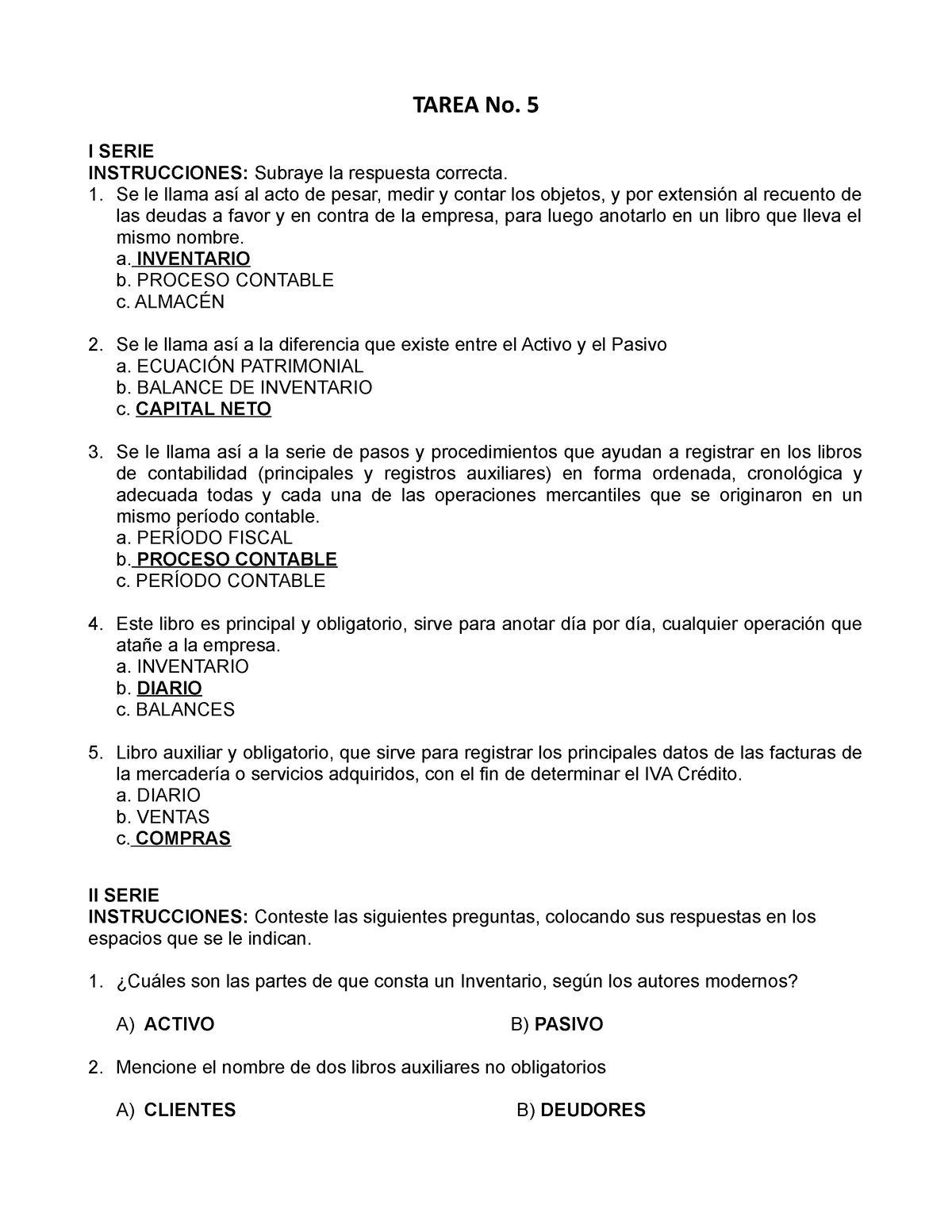 Tarea DKDKDKFNNCKE JDJD - TAREA No. 5 I SERIE INSTRUCCIONES: Subraye La ...