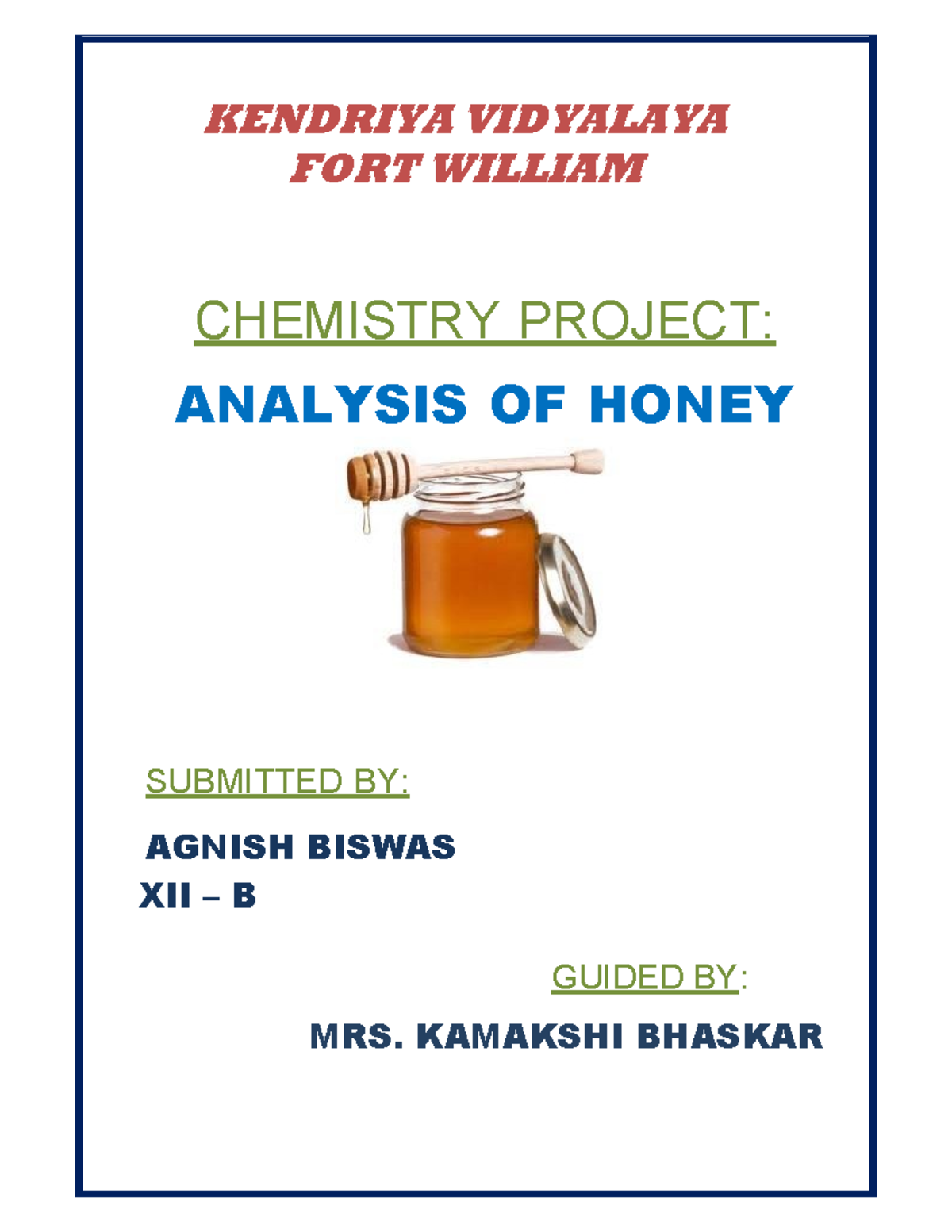 Honey Analysis Class XII B Project - KENDRIYA VIDYALAYA FORT WILLIAM ...