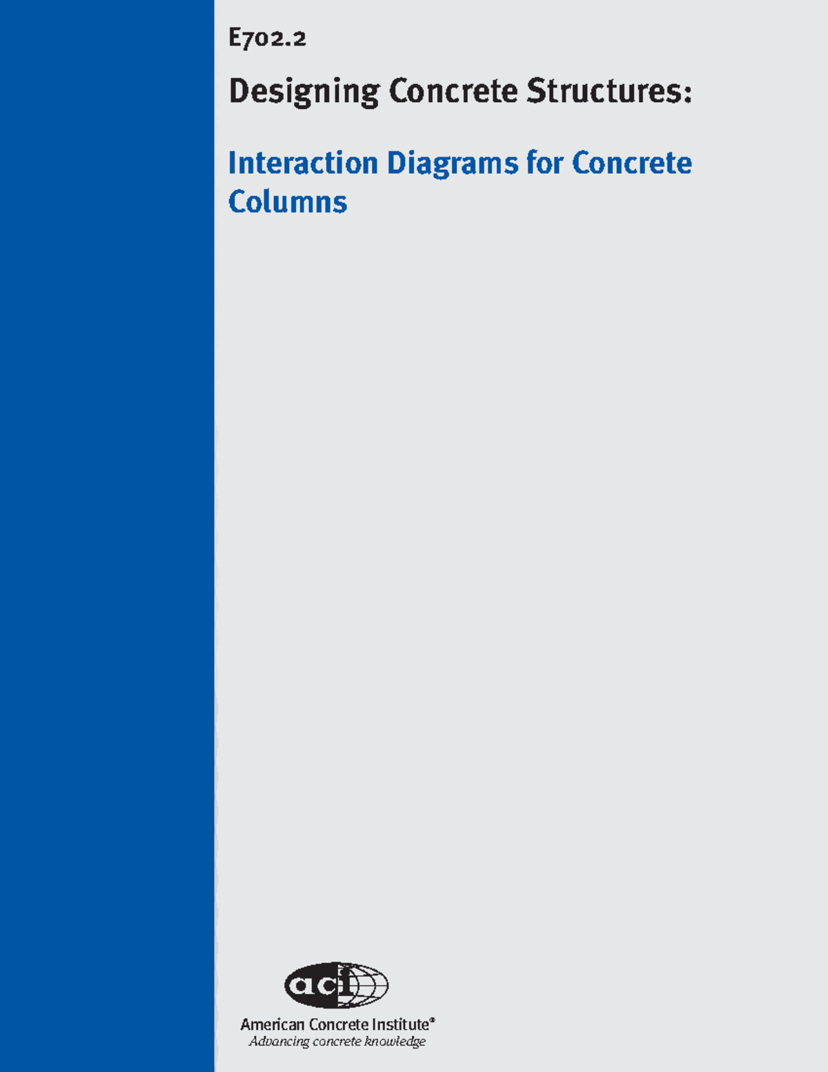 E702 - American Concrete Institute ® Advancing concrete knowledge ...