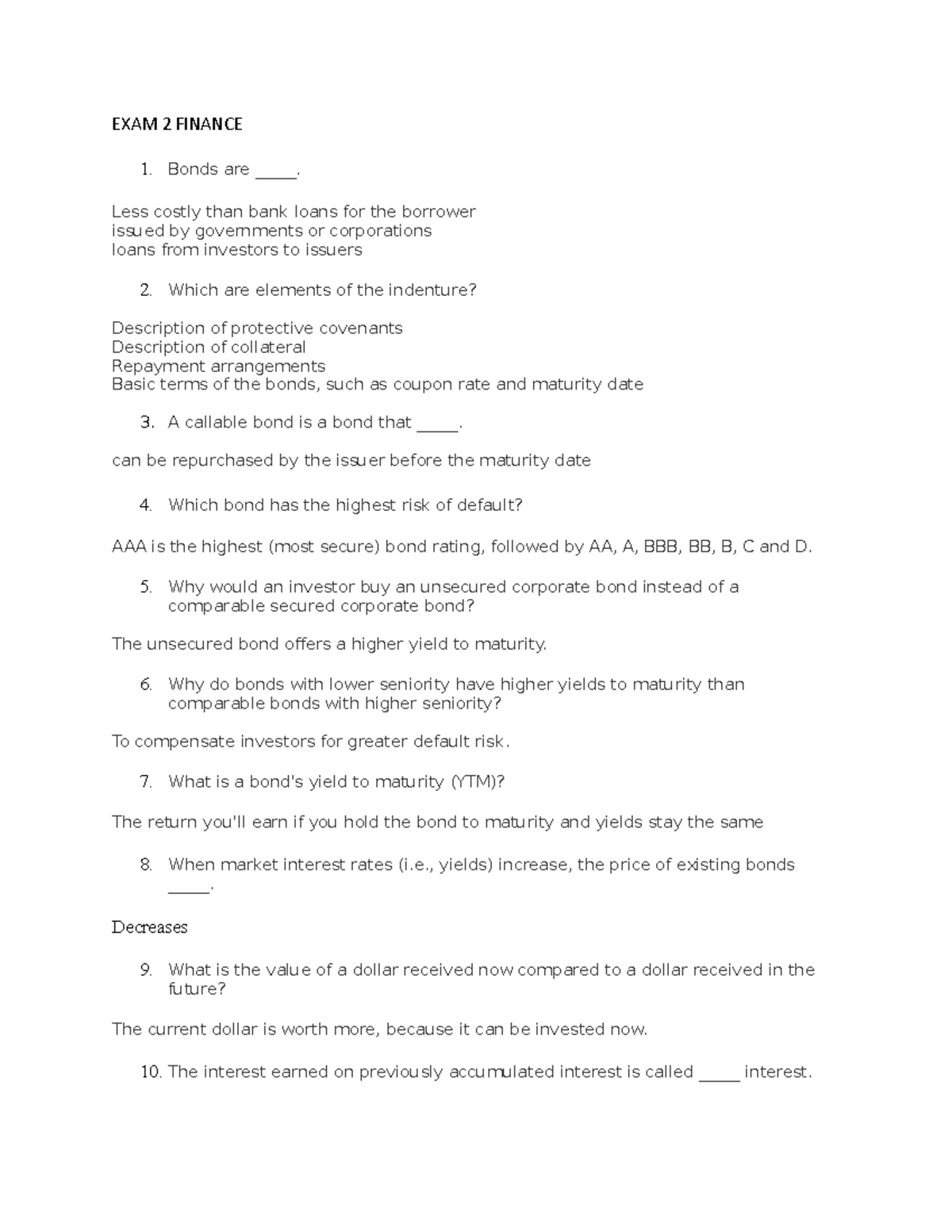 EXAM 2 Finance EXAM 2 FINANCE 1. Bonds are _____. Less costly than