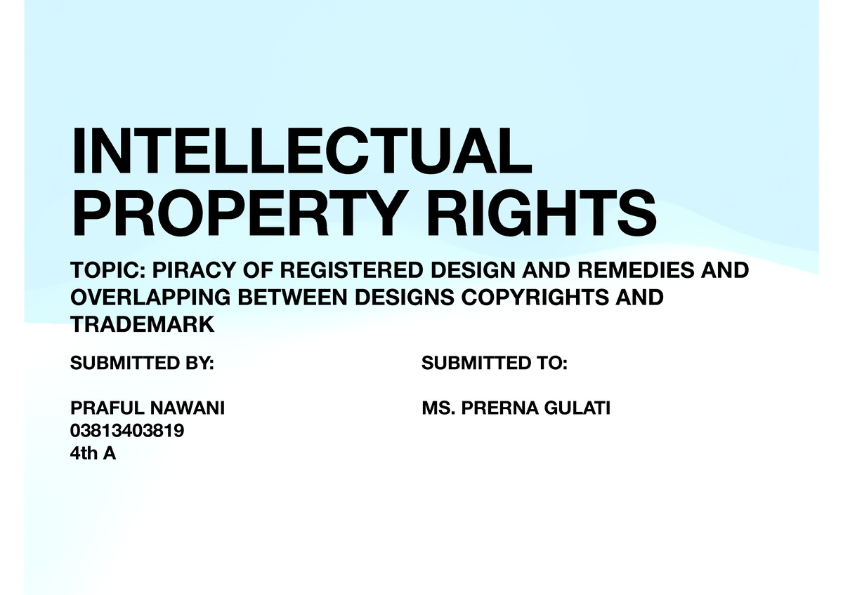 Intellectual Property Rights - SUBMITTED BY: PRAFUL NAWANI 03813403819 ...