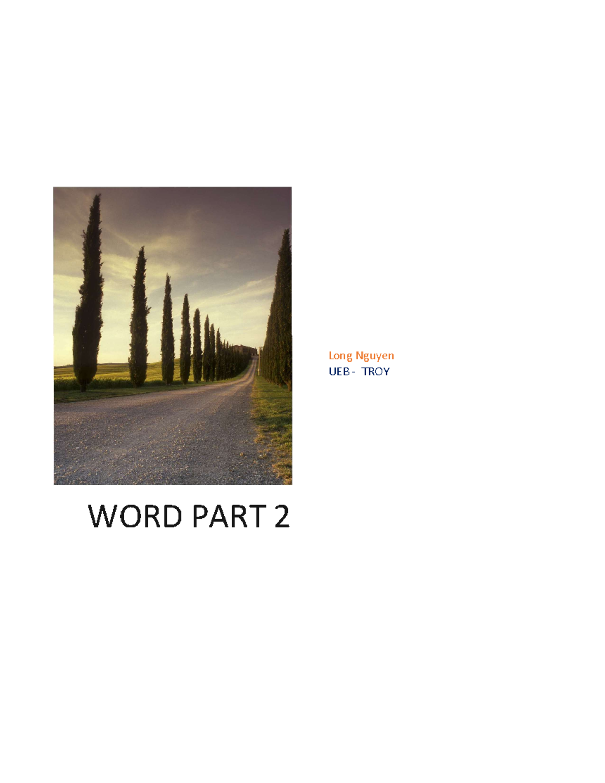 Word (part 2) - WORD PART 2 Long Nguyen UEB - TROY i Table of Contents ...