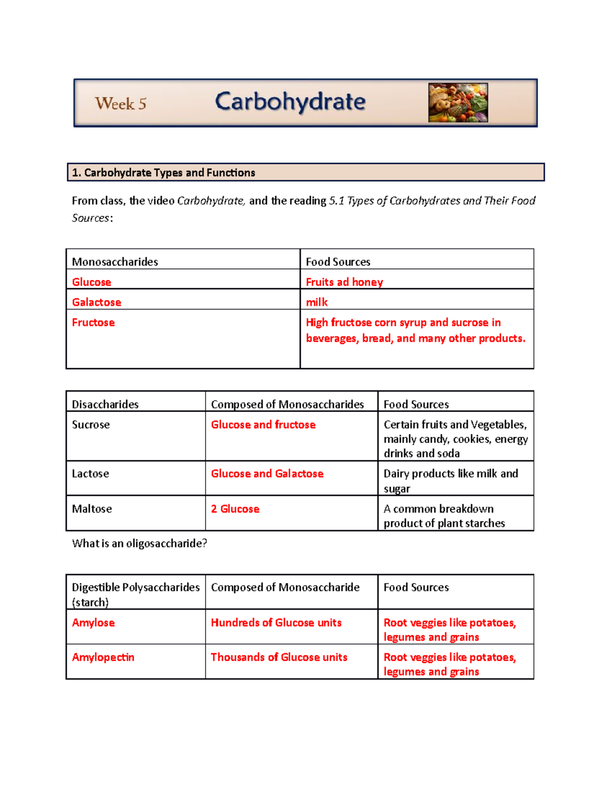 Week 5 study guide Carbohydrate Types and Functions From class, the