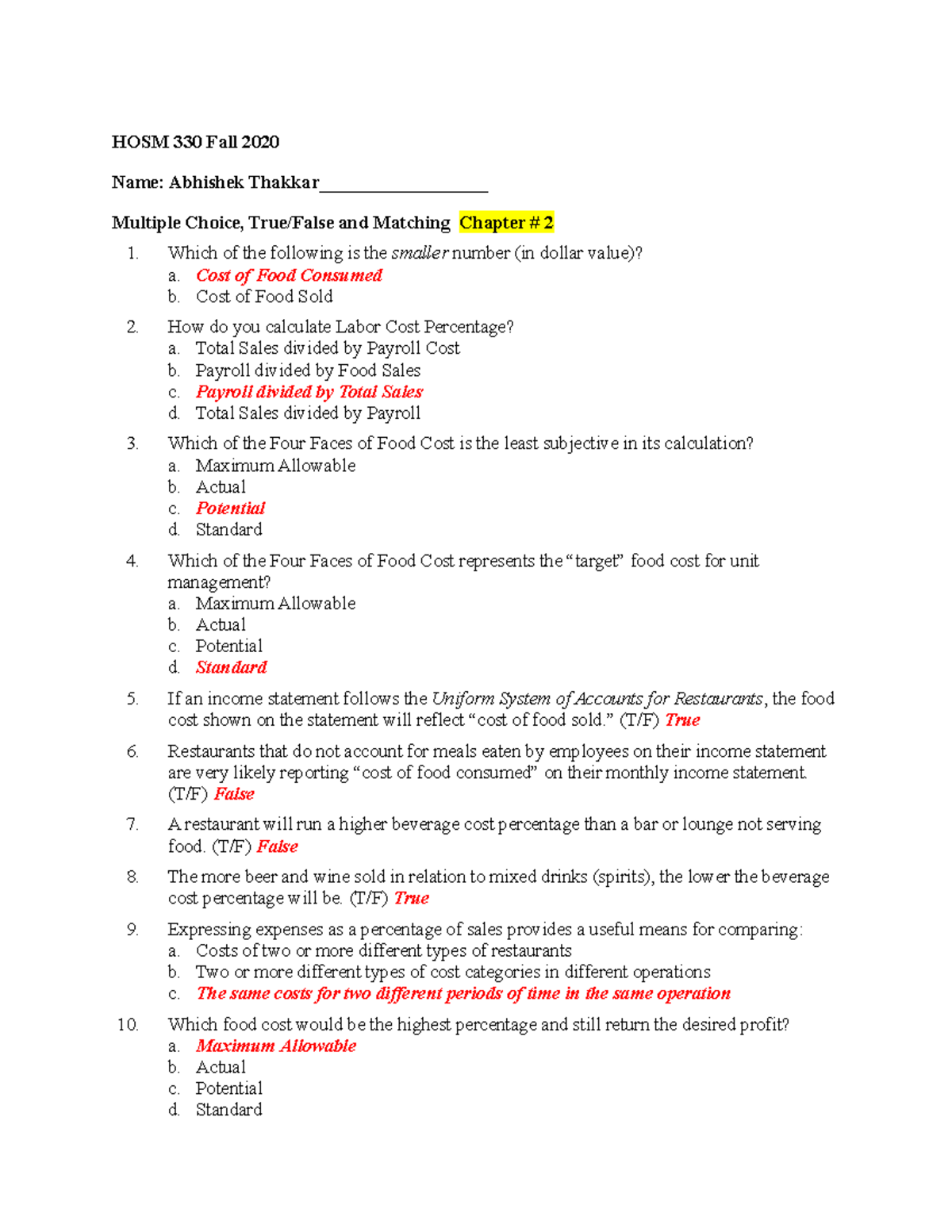 HOSM 330 Quiz CH 2 - Quiz - HOSM 330 Fall 2020 Name: Abhishek Thakkar ...