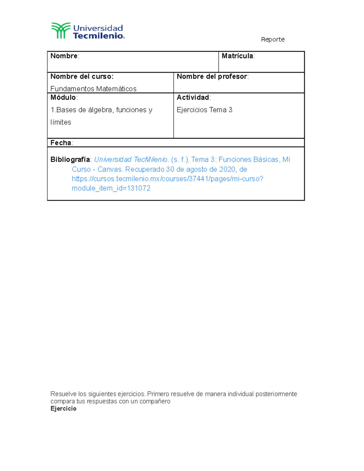 Ejercios Tema 3 - ejer3 - Nombre : Matrícula : Nombre del curso ...