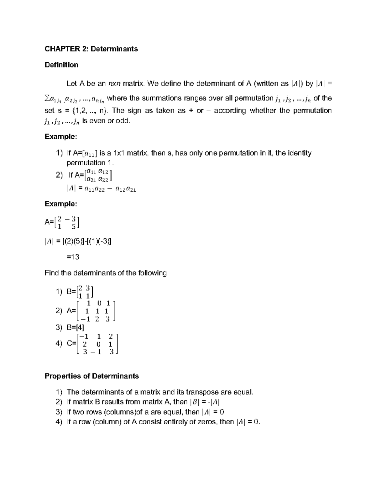 Module 2 - CHAPTER 2: Determinants Definition Let A be an nxn matrix ...